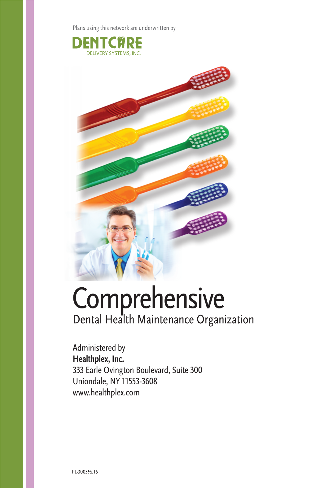 Comprehensive Dental Health Maintenance Organization