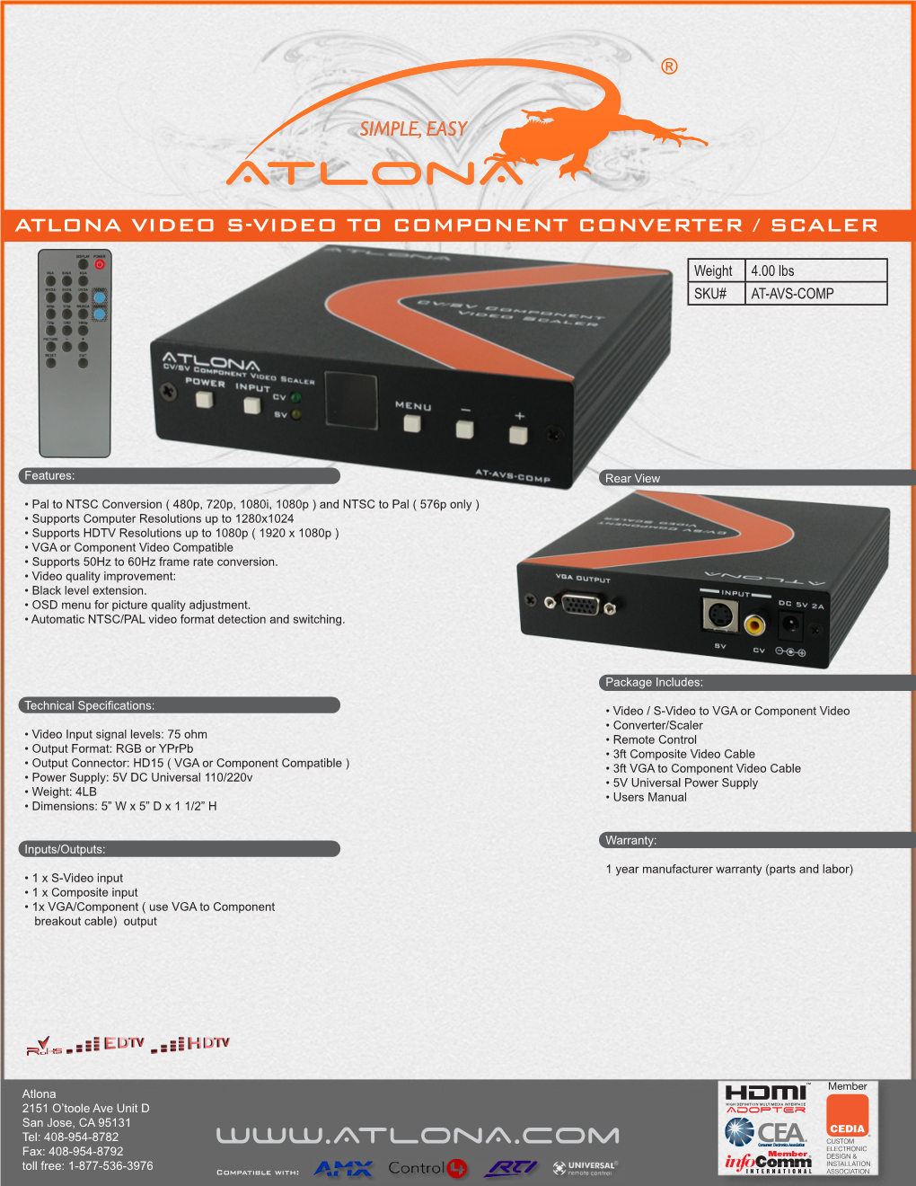 Fax: 408-954-8792 Toll Free: 1-877-536-3976 Compatible With: ATLONA VIDEO S-VIDEO to COMPONENT CONVERTER / SCALER