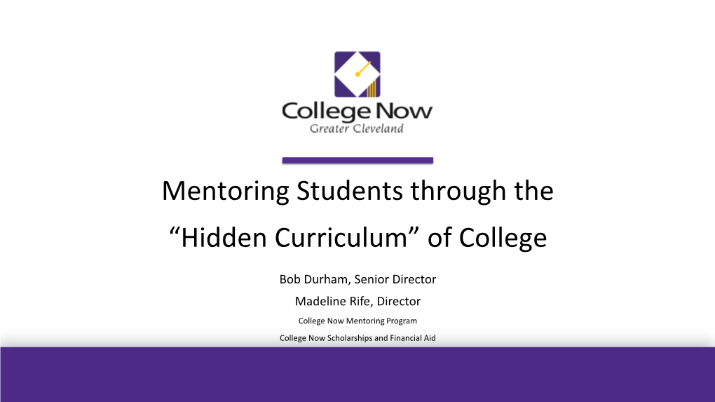Mentoring Students Through the “Hidden Curriculum” of College