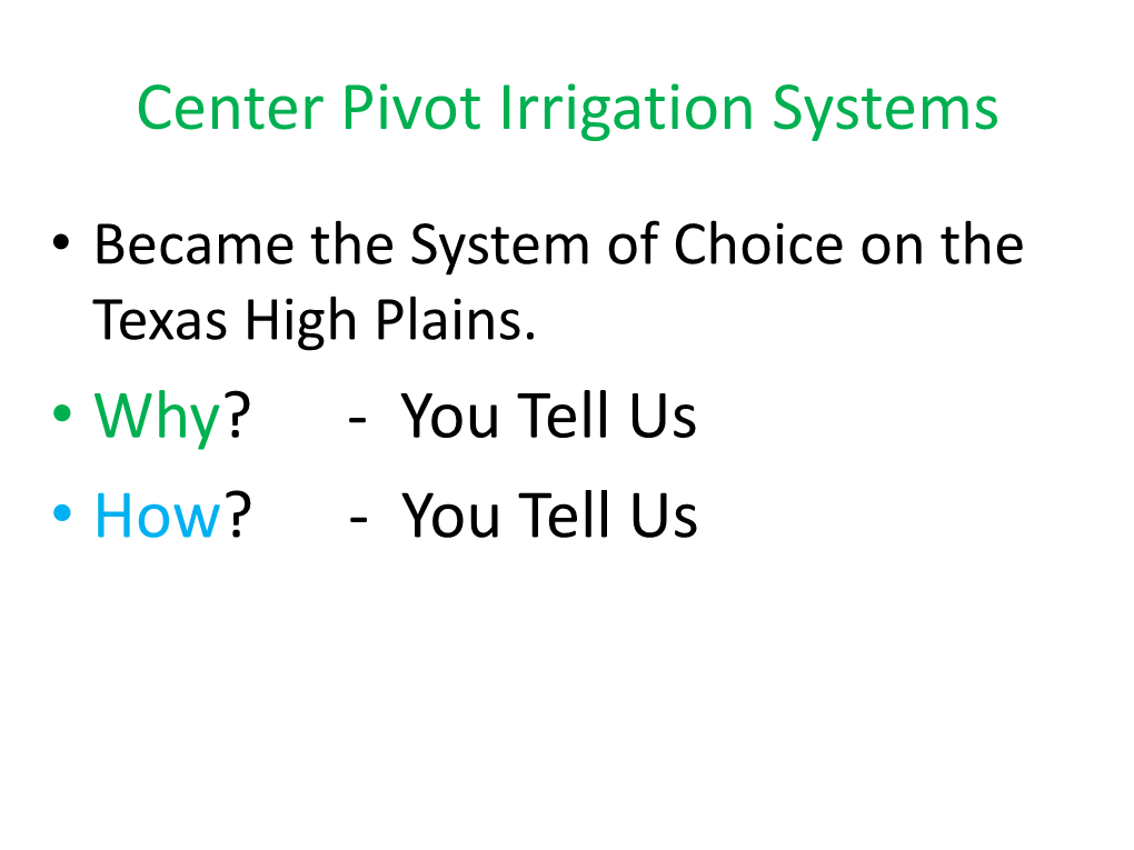 Center Pivot Irrigation Systems •