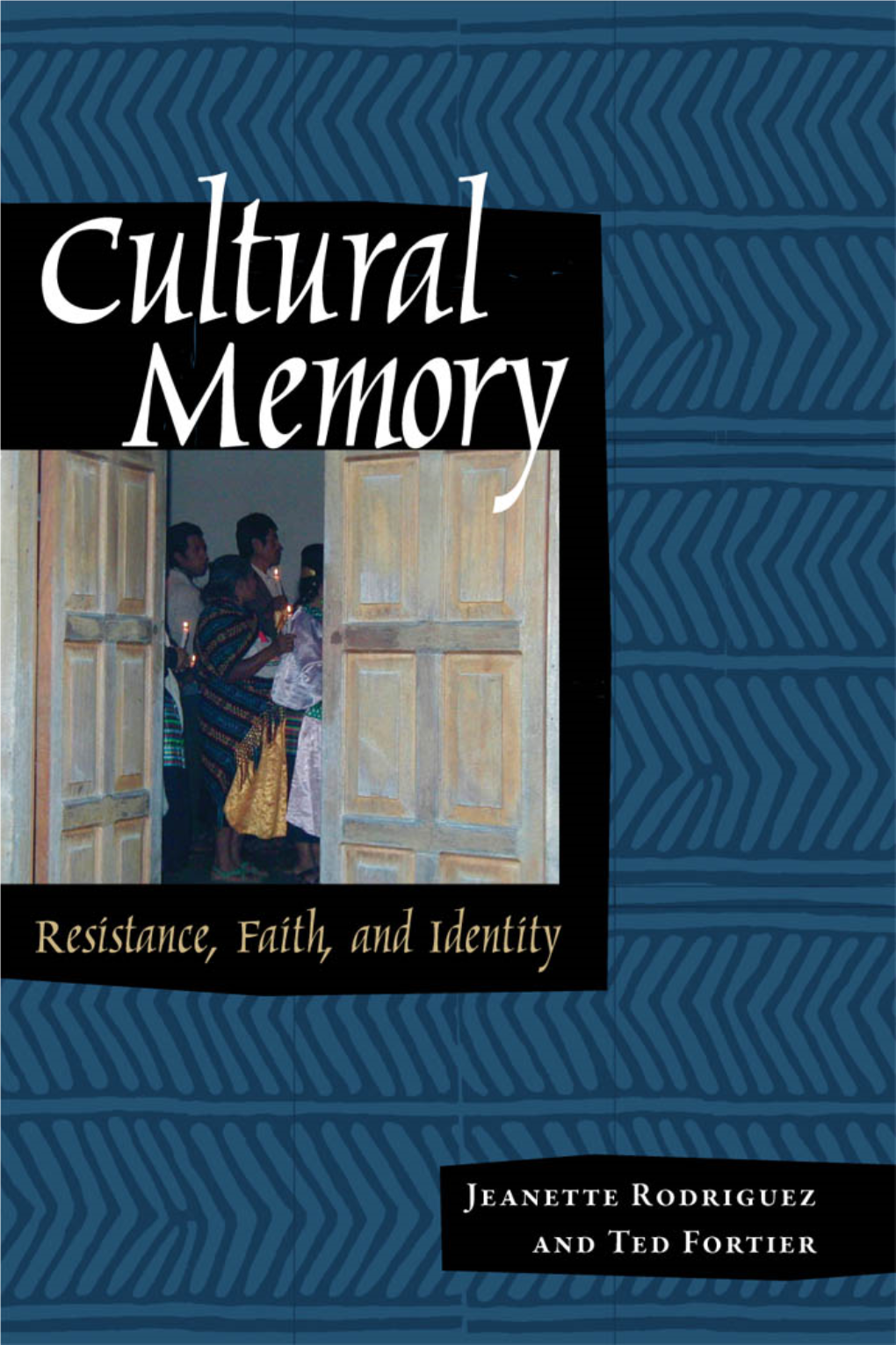 Cultural Memory : Resistance, Faith & Identity