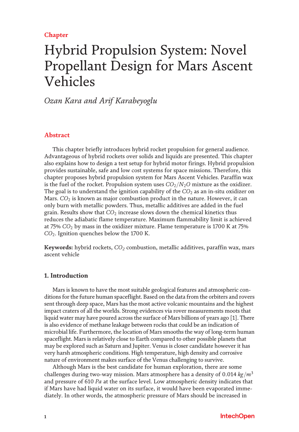 Hybrid Propulsion System: Novel Propellant Design for Mars Ascent Vehicles Ozan Kara and Arif Karabeyoglu