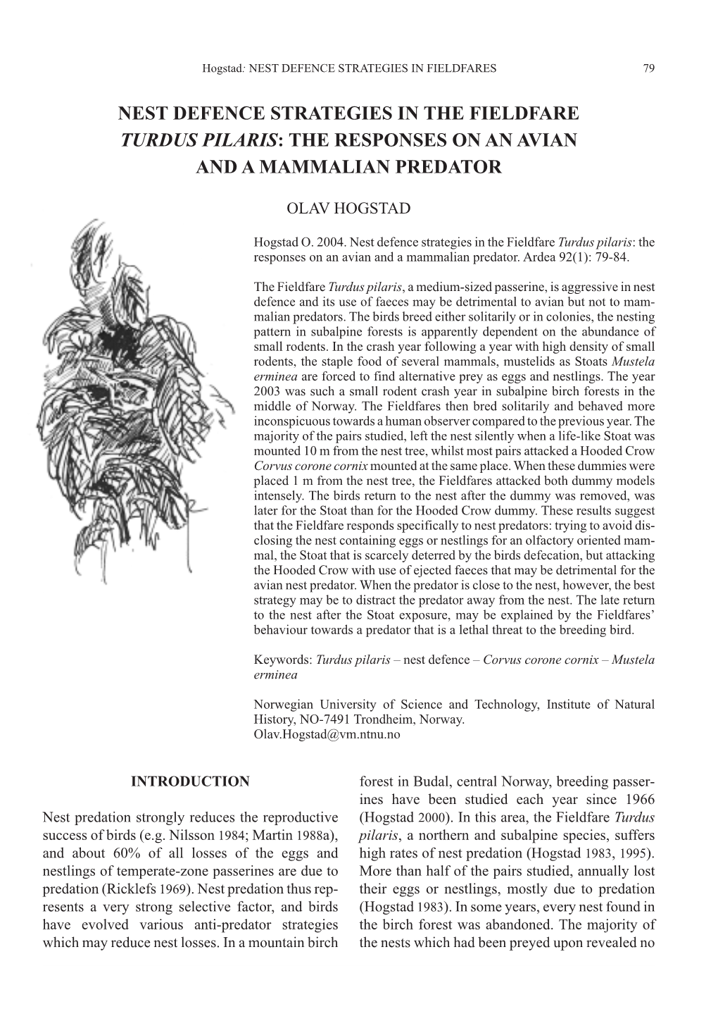 Nest Defence Strategies in the Fieldfare Turdus Pilaris: the Responses on an Avian and a Mammalian Predator