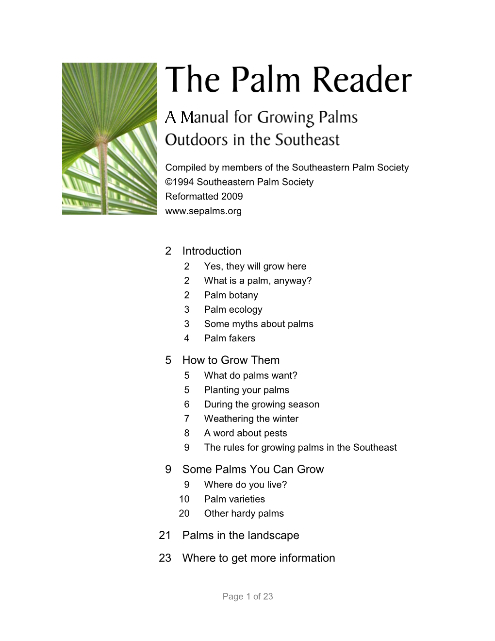 2 Introduction 5 How to Grow Them 9 Some Palms You