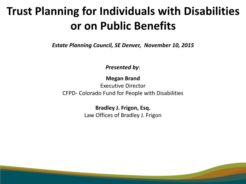 Trust Planning for Individuals with Disabilities Or on Public Benefits