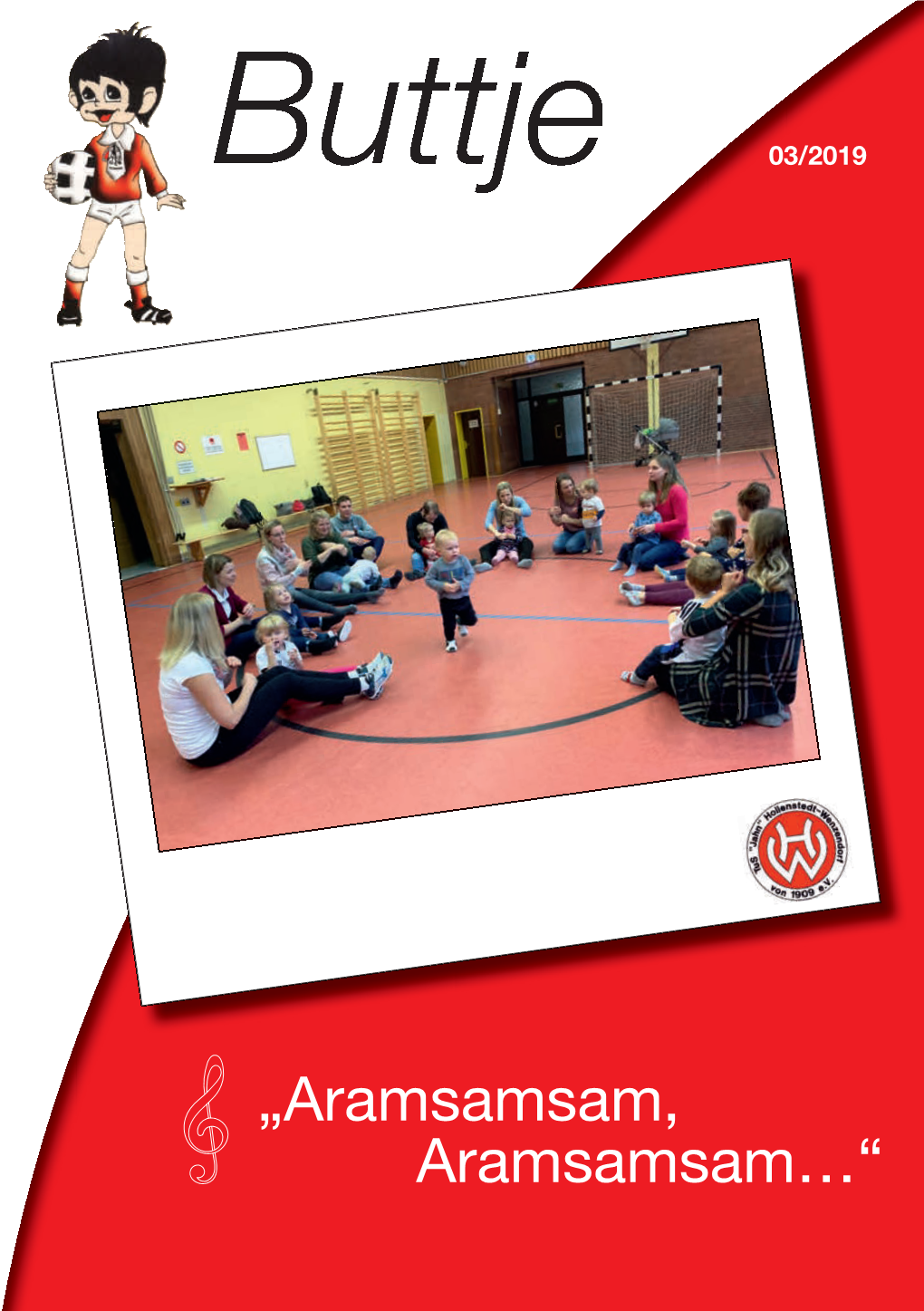 Handballspektakel“ Buttje „Aramsamsam, Aramsamsam…“ 01/201703/2019