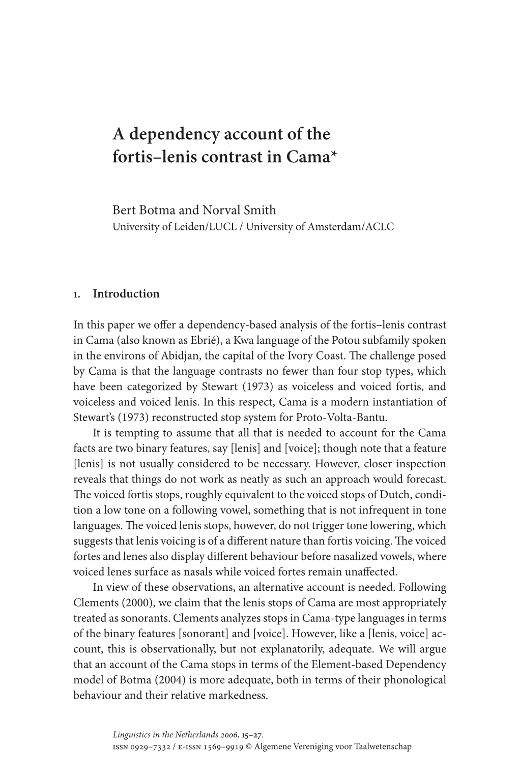 A Dependency Account of the Fortis–Lenis Contrast in Cama*