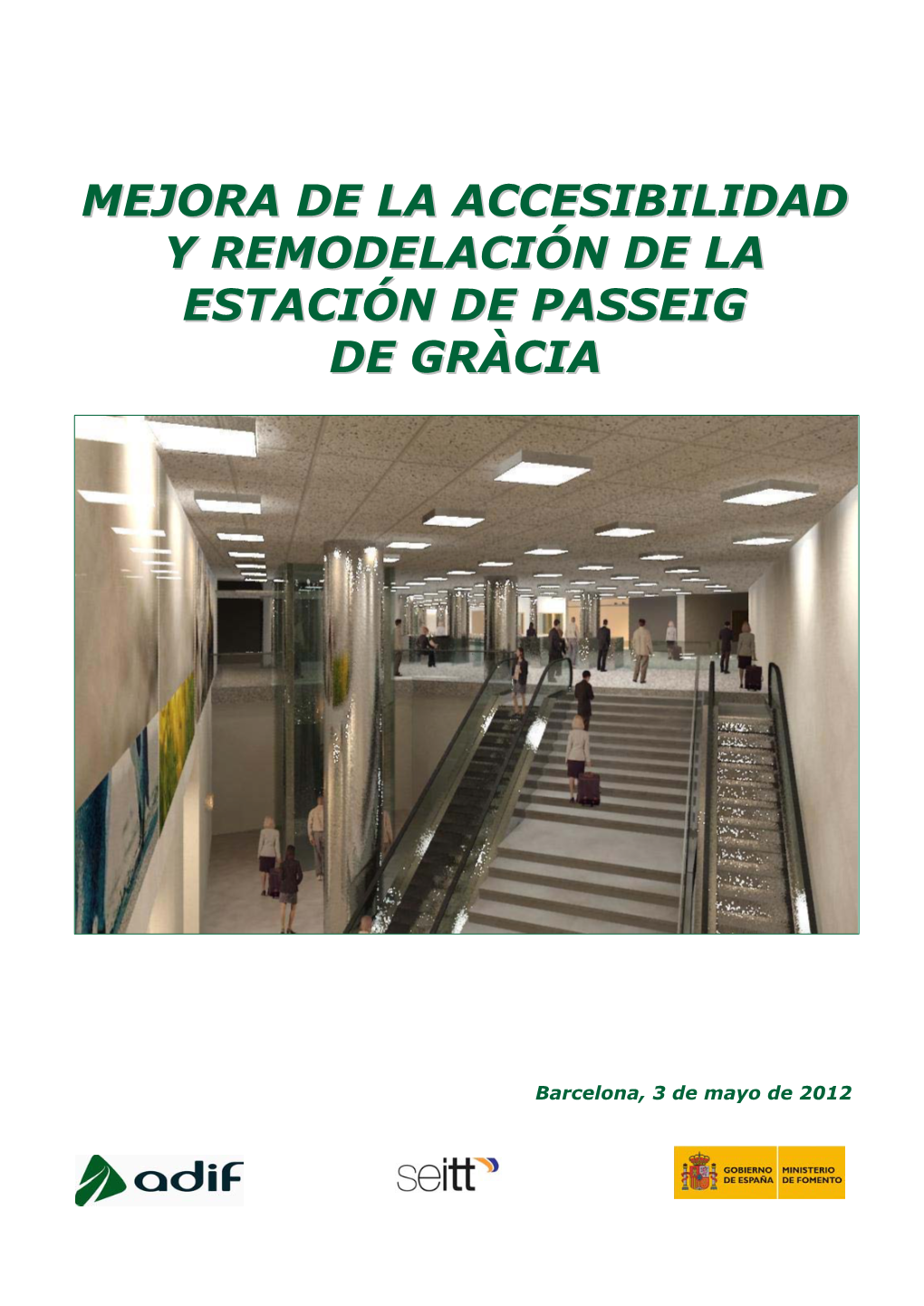 Mejora De La Accesibilidad Y Remodelación De La Estación De Passeig De Gràcia