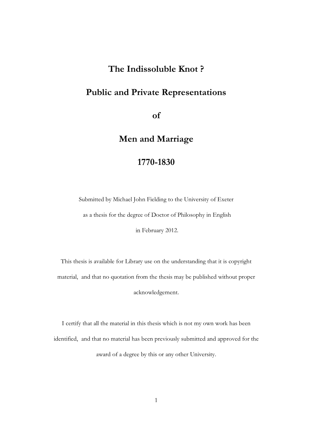 The Indissoluble Knot ? Public and Private Representations of Men And