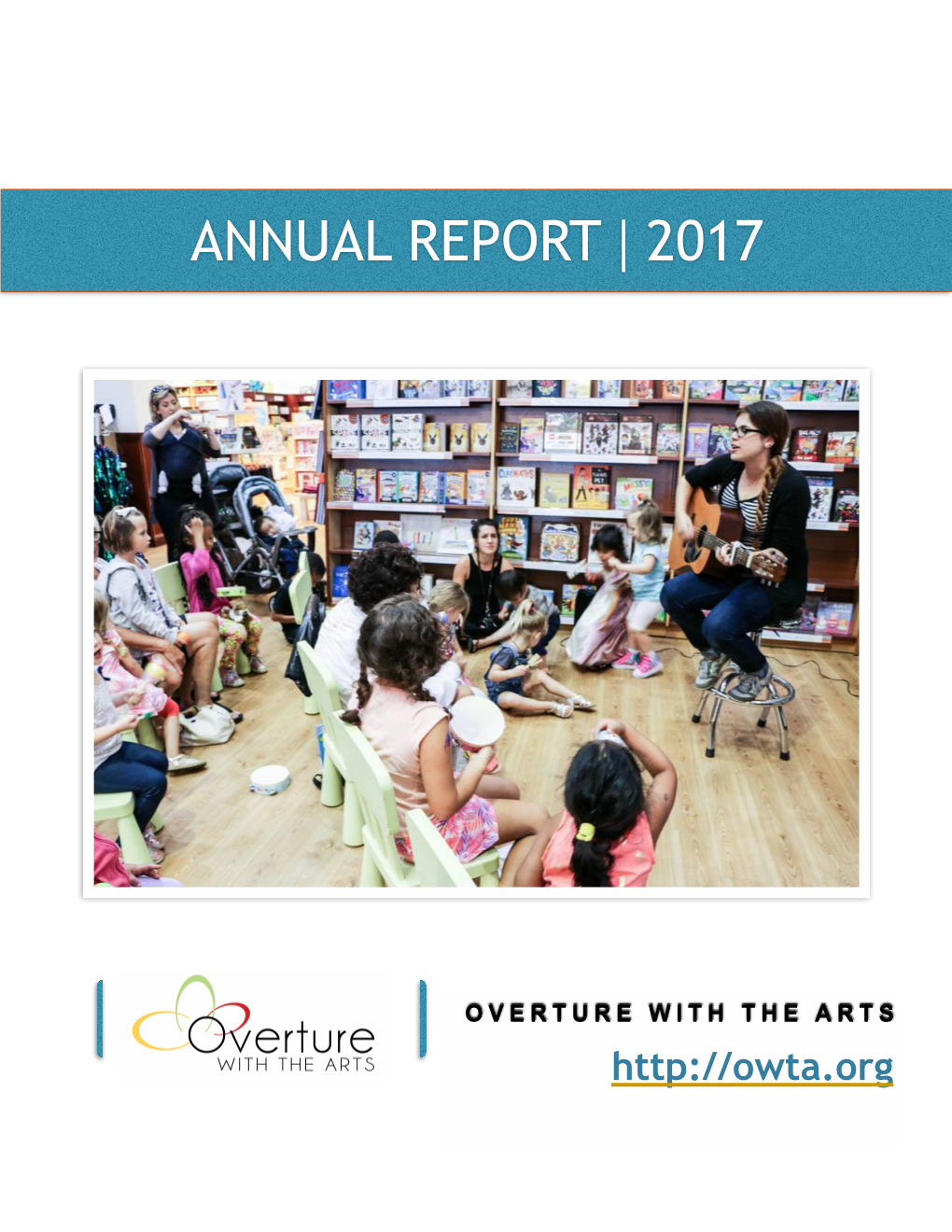 2017 Annual Report | 1! Overture with the Arts