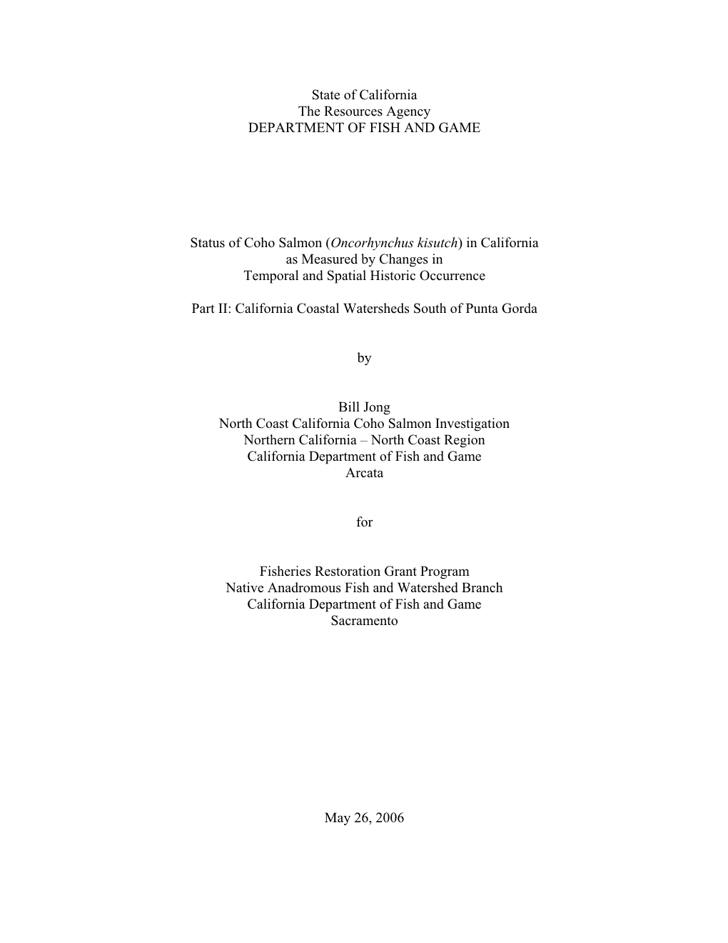 Status of Coho Salmon (Oncorhynchus Kisutch) in California As Measured by Changes in Temporal and Spatial Historic Occurrence