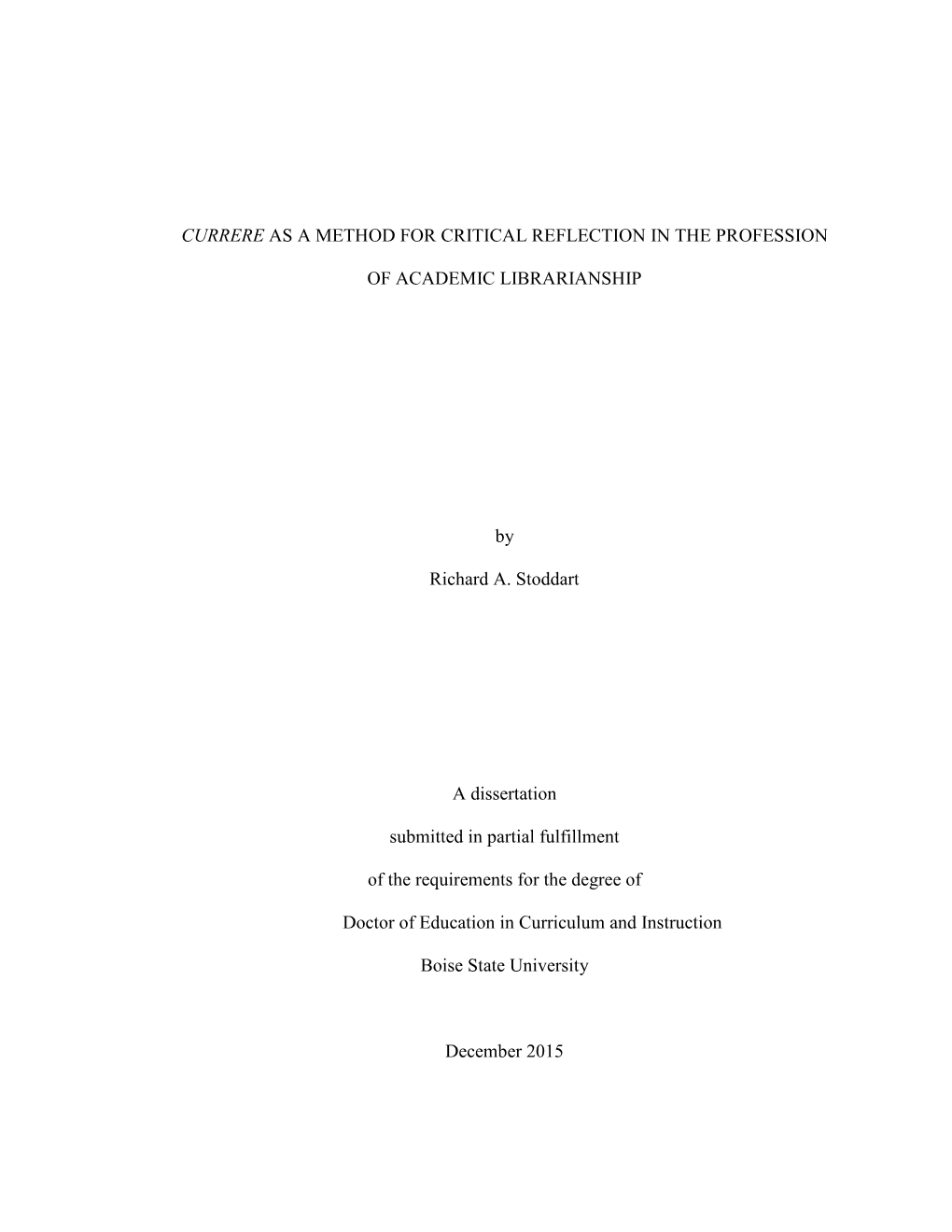 Currere As a Method for Critical Reflection in the Profession of Academic Librarianship