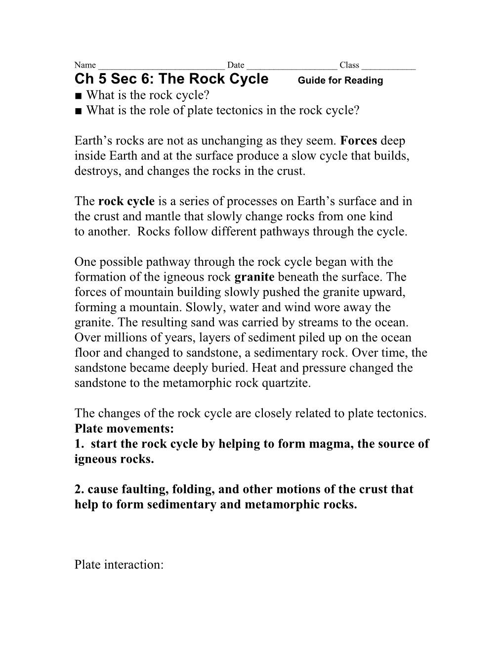 Ch 5 Sec 6: the Rock Cycle Guide for Reading ■� What Is the Rock Cycle? ■� What Is the Role of Plate Tectonics in the Rock Cycle?