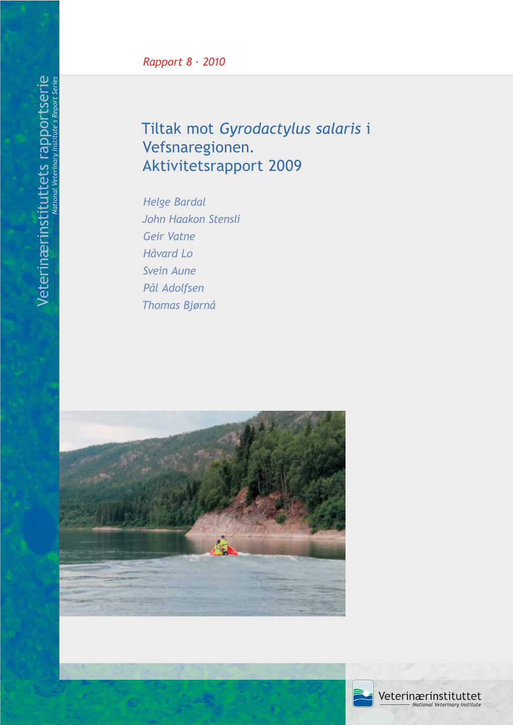 Tiltak Mot Gyrodactylus Salaris I Vefsnaregionen. Aktivitetsrapport 2009