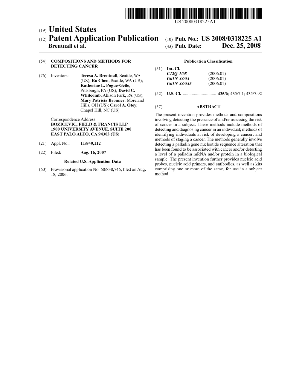 (12) Patent Application Publication (10) Pub. No.: US 2008/0318225A1 Brentnall Et Al