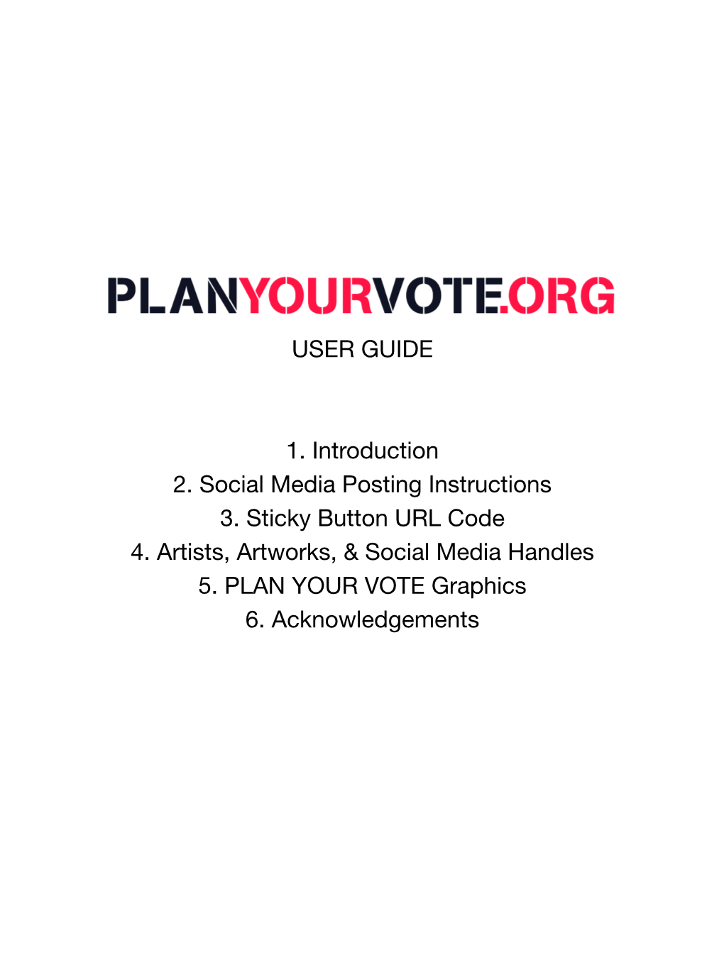 USER GUIDE 1. Introduction 2. Social Media Posting Instructions 3. Sticky