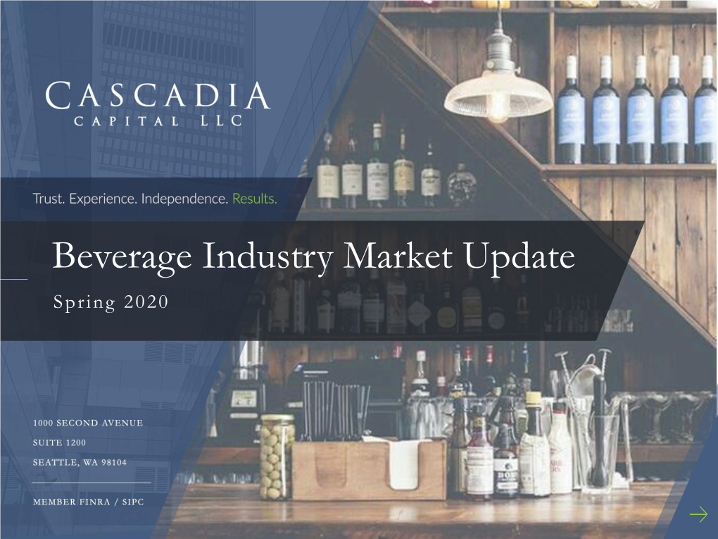 Beverage Industry Market Update Spring 2020 Table of Contents