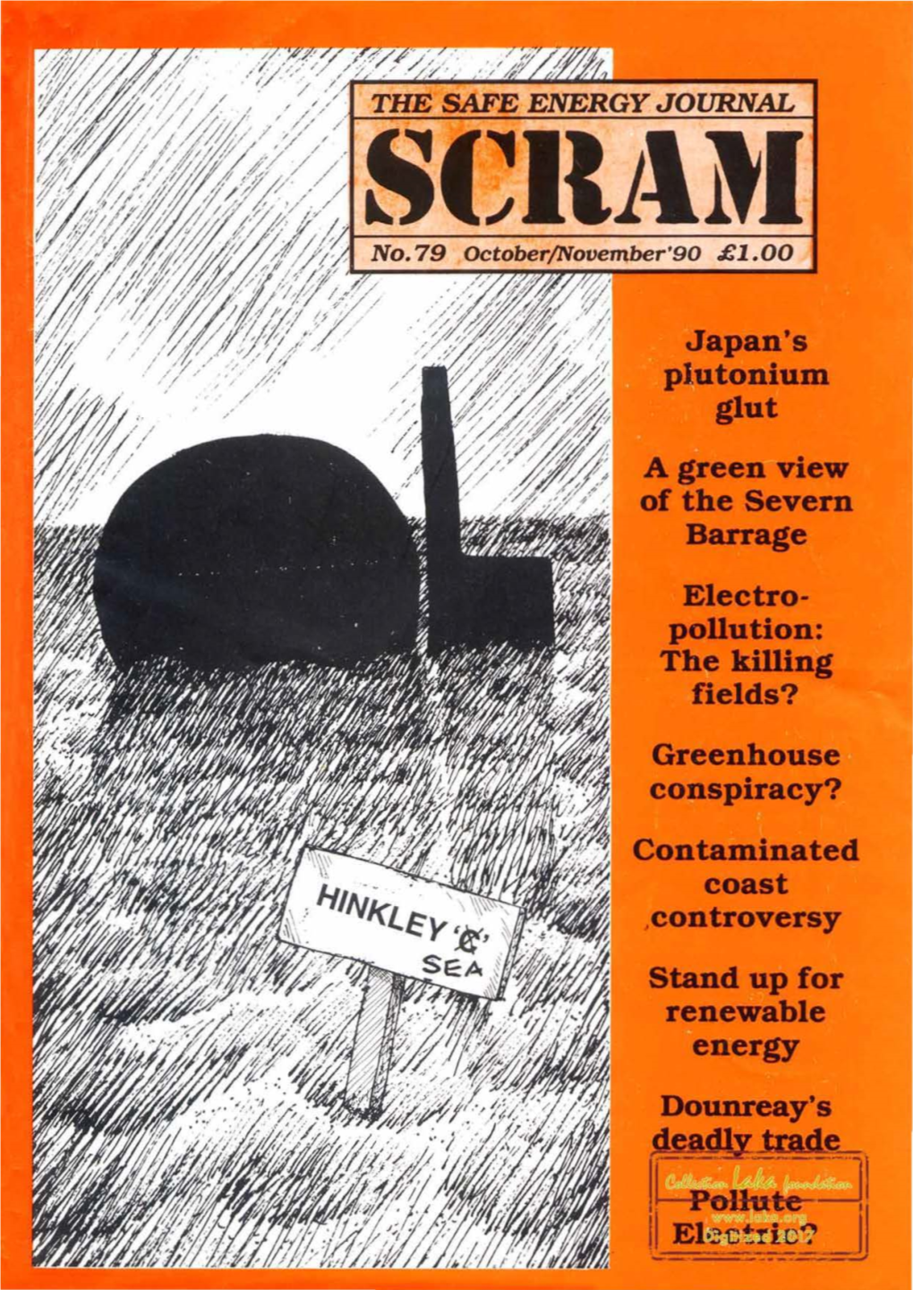 Plutonium Glut a Green View of the Sevem Electro- Fields? Greenhouse Conspiracy? Contaminated Coast Reaewable Energy