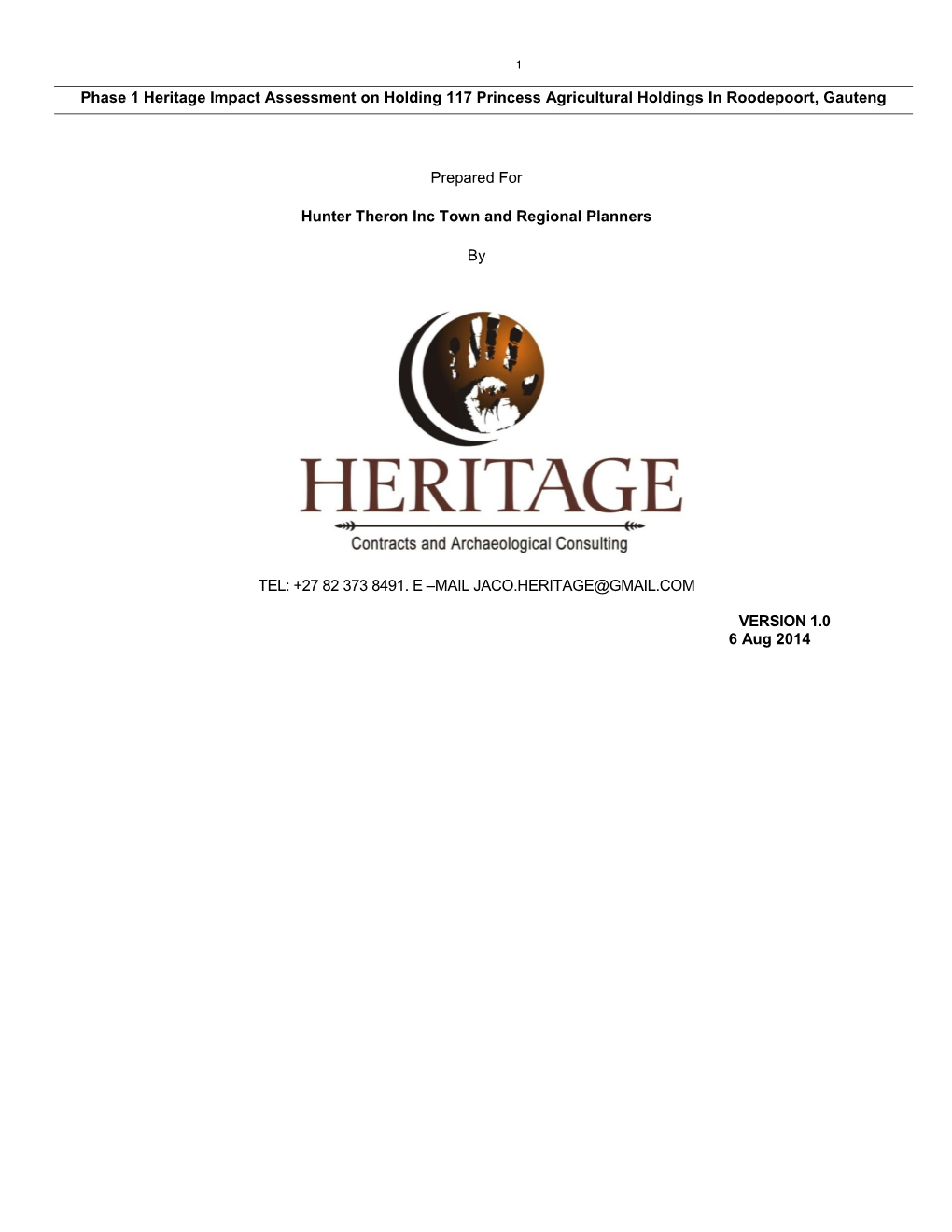 Phase 1 Heritage Impact Assessment on Holding 117 Princess Agricultural Holdings in Roodepoort, Gauteng Prepared for Hunter Ther