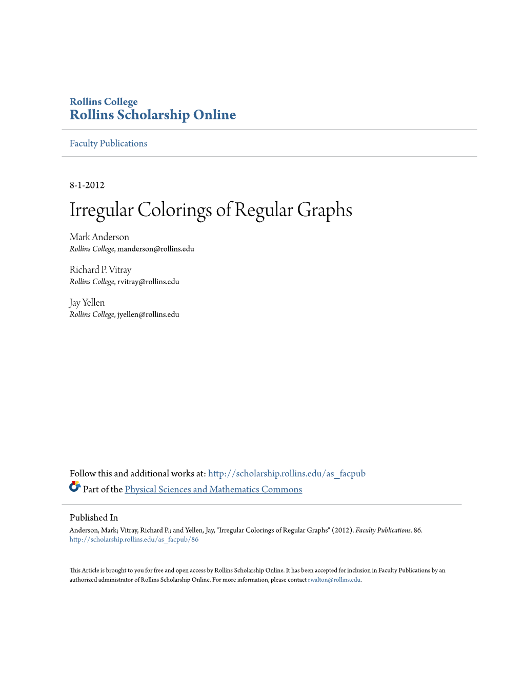 Irregular Colorings of Regular Graphs Mark Anderson Rollins College, Manderson@Rollins.Edu