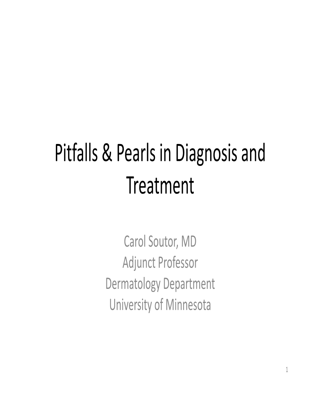 Pitfalls & Pearls in Diagnosis and Treatment