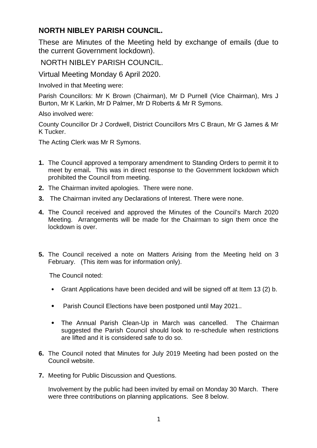 NORTH NIBLEY PARISH COUNCIL. These Are Minutes of the Meeting Held by Exchange of Emails (Due to the Current Government Lockdown)