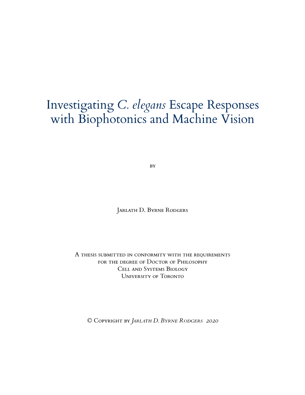 Investigating C. Elegans Escape Responses with Biophotonics and Machine Vision