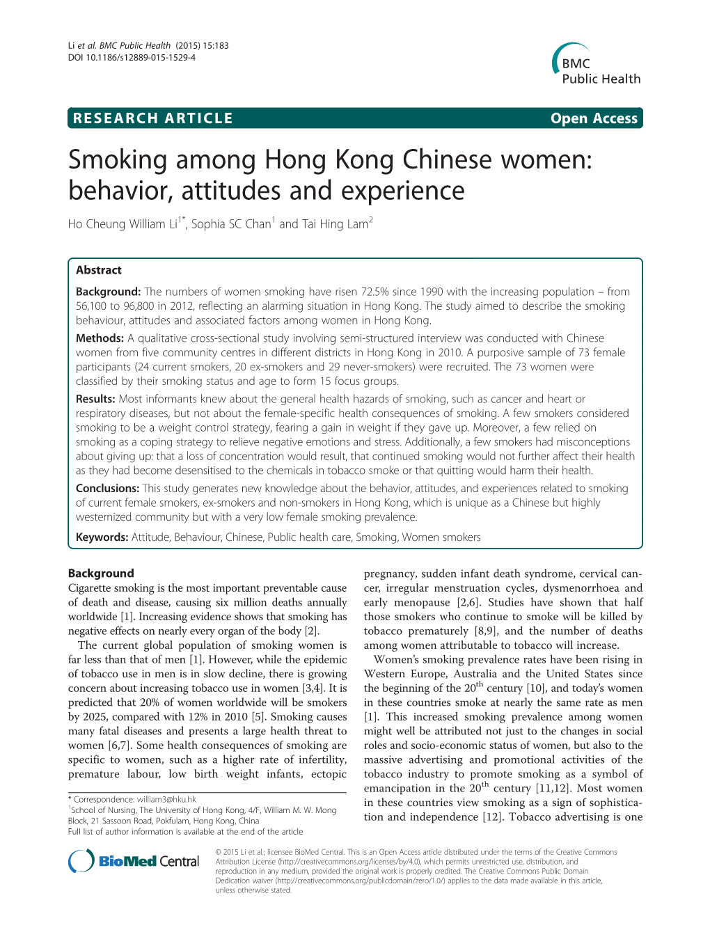Smoking Among Hong Kong Chinese Women: Behavior, Attitudes and Experience Ho Cheung William Li1*, Sophia SC Chan1 and Tai Hing Lam2