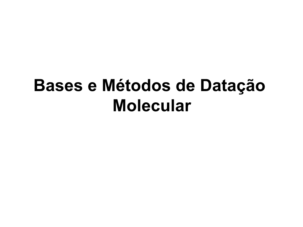 Relógio Molecular (Zuckerland & Pauling, 1962, 1965)