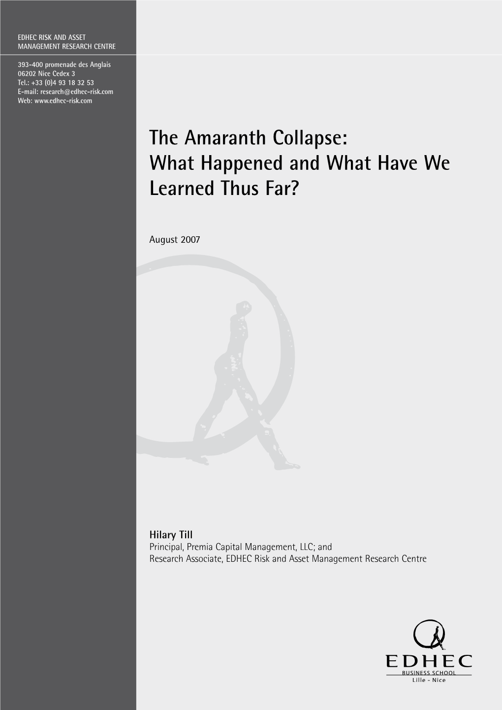 The Amaranth Collapse: What Happened and What Have We Learned Thus Far?