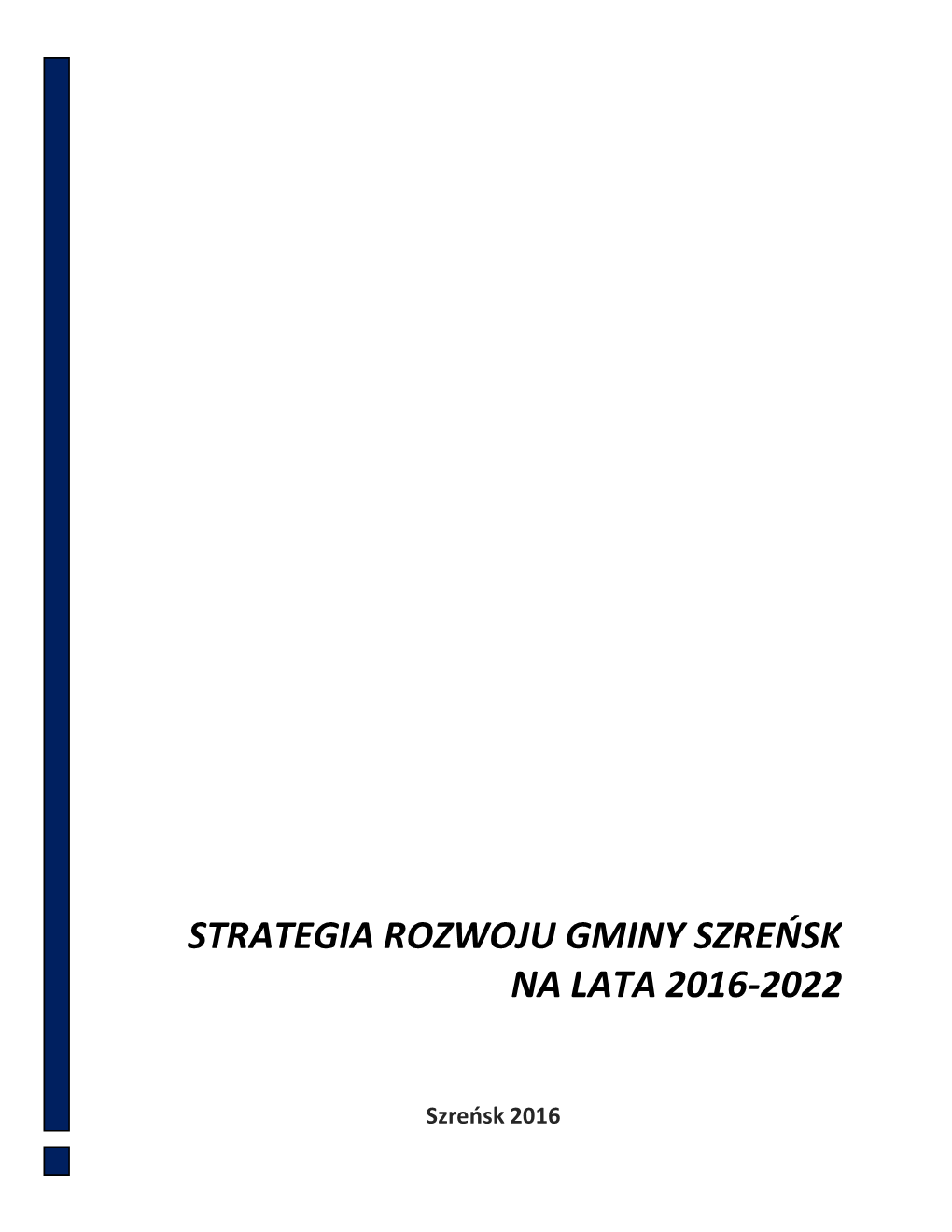 Strategia Rozwoju Gminy Szreńsk Na Lata 2016-2022