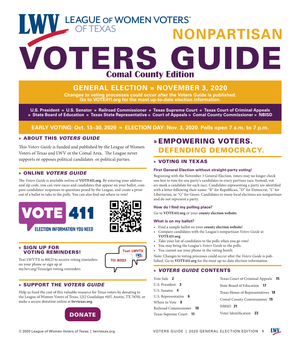 Comal County Editionguide GENERAL ELECTION » NOVEMBER 3, 2020 Changes to Voting Processes Could Occur After the Voters Guide Is Published