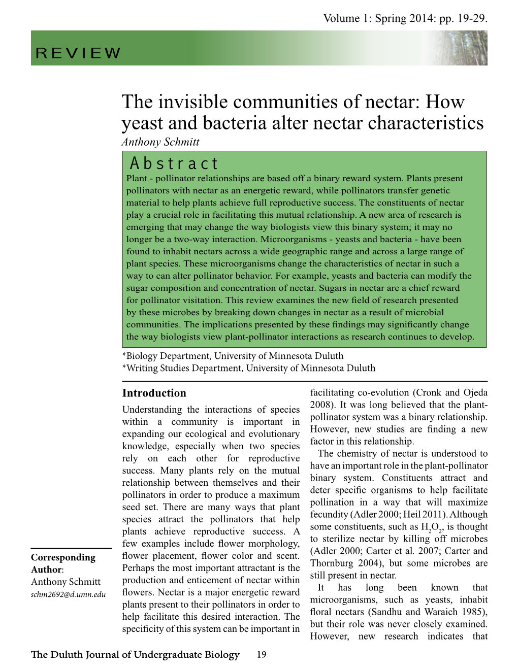 How Yeast and Bacteria Alter Nectar Characteristics Anthony Schmitt Abstract Plant - Pollinator Relationships Are Based Off a Binary Reward System