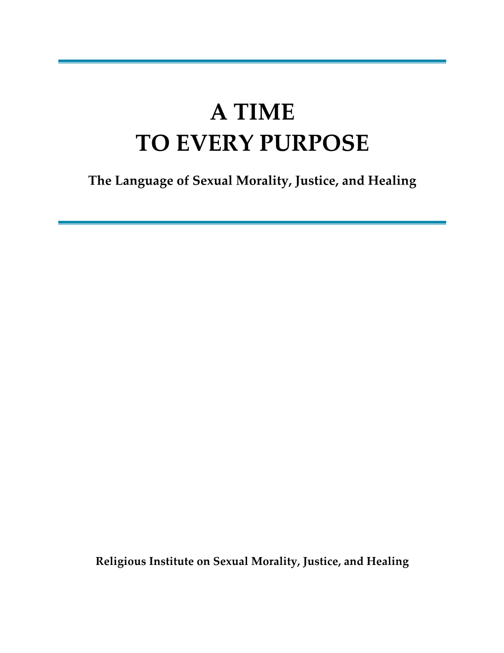 A Time to Every Purpose: the Language Of