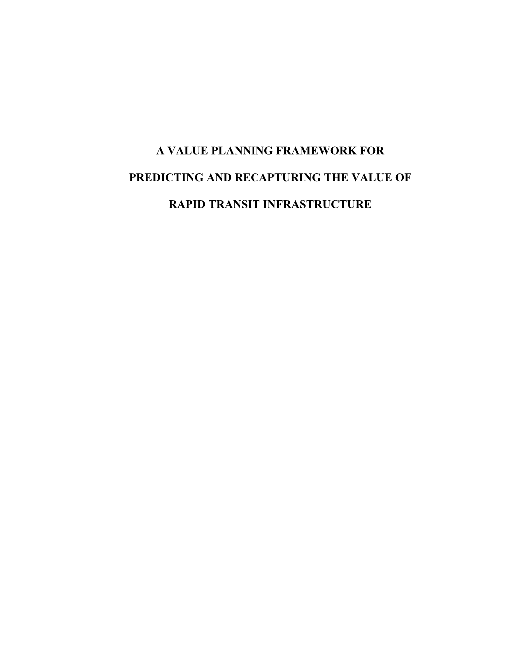 A Value Planning Framework for Predicting and Recapturing the Value of Rapid Transit Infrastructure