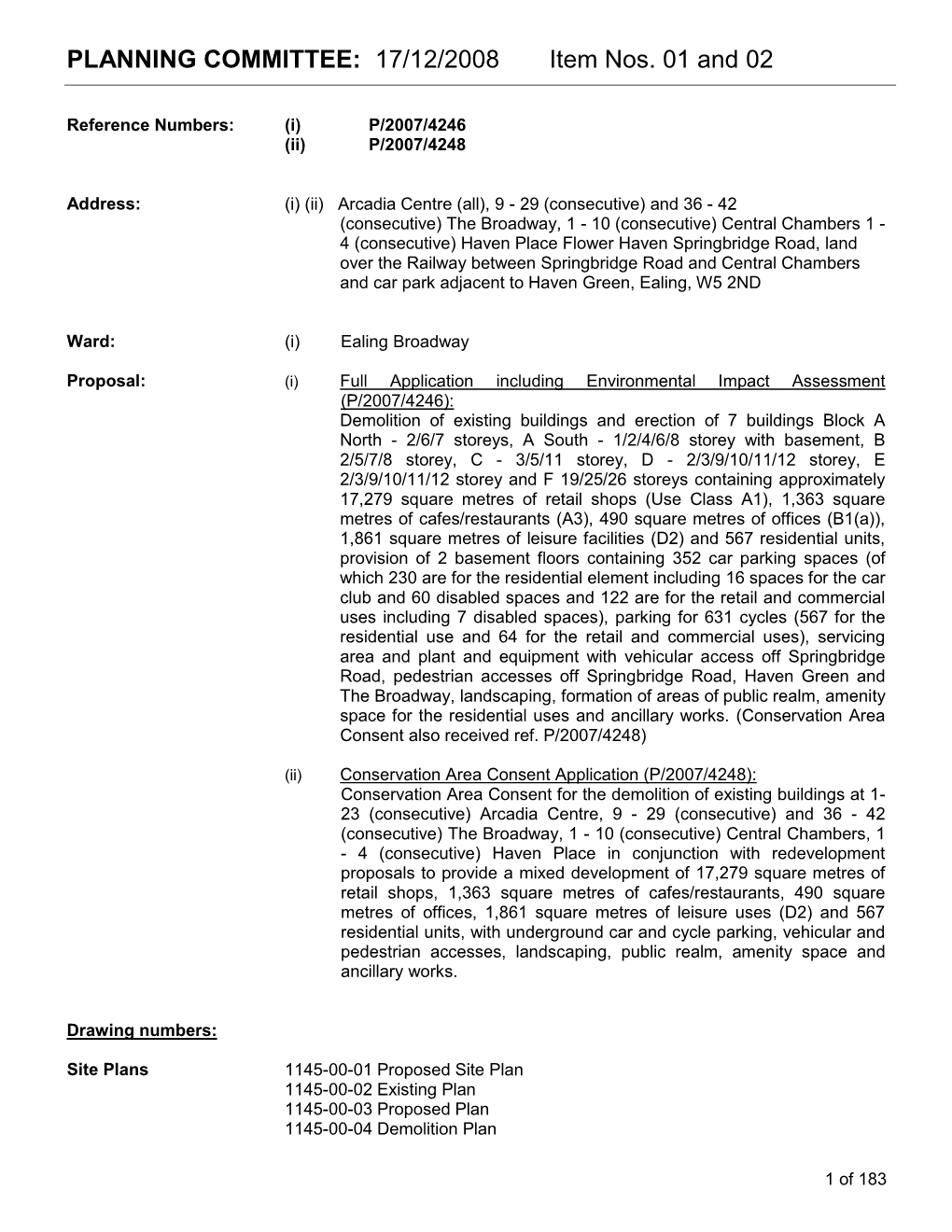 PLANNING COMMITTEE: 17/12/2008 Item Nos