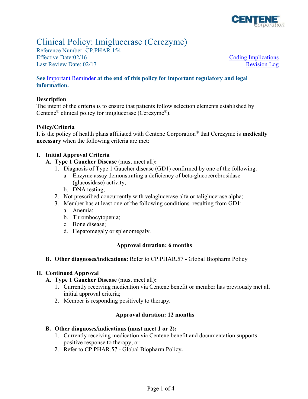 Imiglucerase (Cerezyme) Reference Number: CP.PHAR.154 Effective Date:02/16 Coding Implications Last Review Date: 02/17 Revision Log