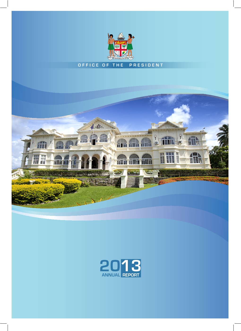 Office of the President 2013 Annual Report