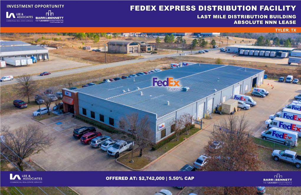 Fedex Express Distribution Facility Last Mile Distribution Building Absolute Nnn Lease Tyler, Tx