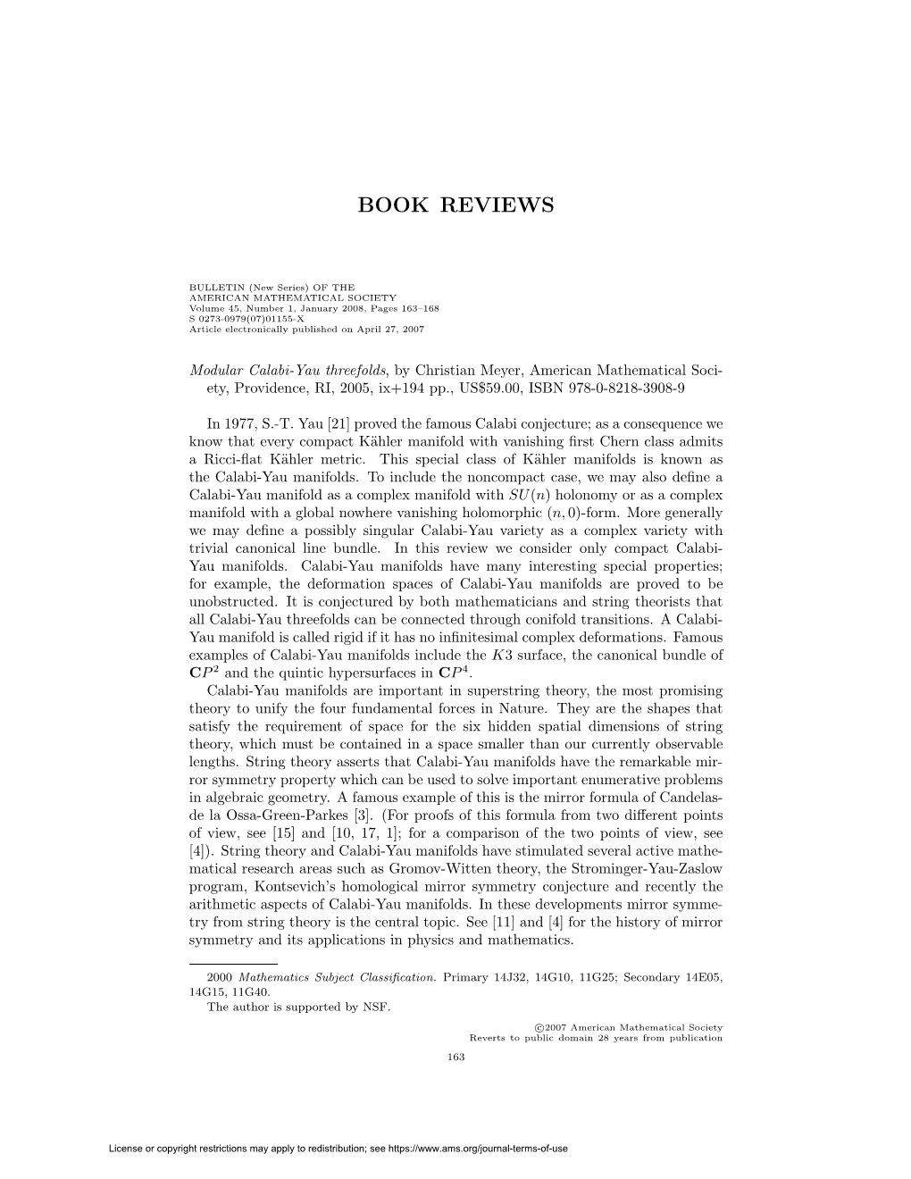 Modular Calabi-Yau Threefolds, by Christian Meyer, American Mathematical Soci- Ety, Providence, RI, 2005, Ix+194 Pp., US$59.00, ISBN 978-0-8218-3908-9