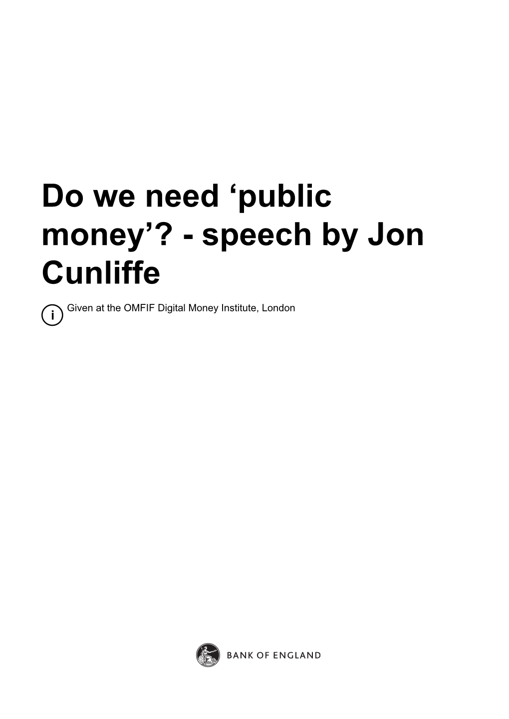 Jon Cunliffe: Do We Need "Public Money"?