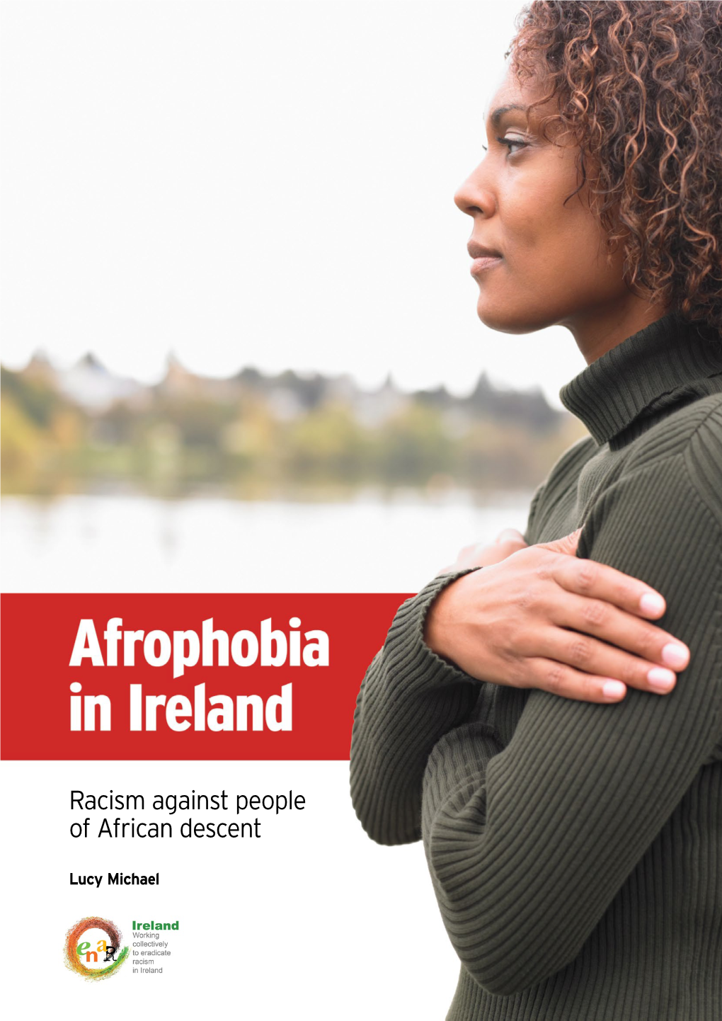 Afrophobia in Ireland Racism Against People of African Descent