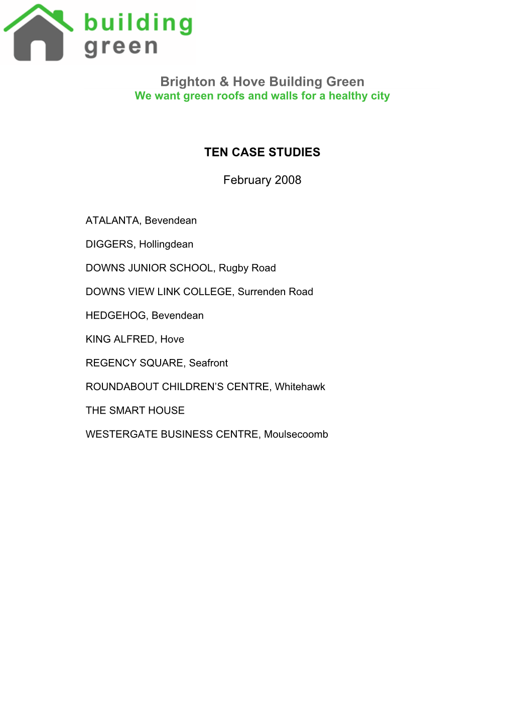 TEN CASE STUDIES February 2008