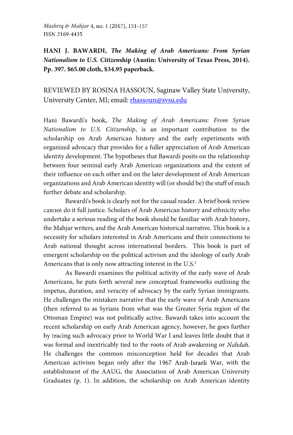 Mashriq & Mahjar 4, No. 1 (2017), 151-157 ISSN 2169-4435 HANI J. BAWARDI, the Making of Arab Americans: from Syrian National