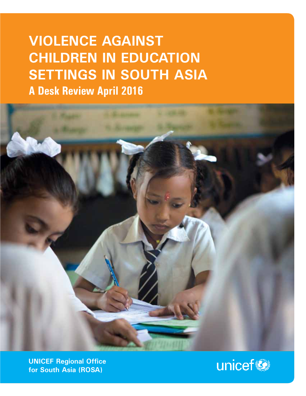 Violence AGAINST CHILDREN in EDUCATION SETTINGS in SOUTH ASIA a Desk Review April 2016