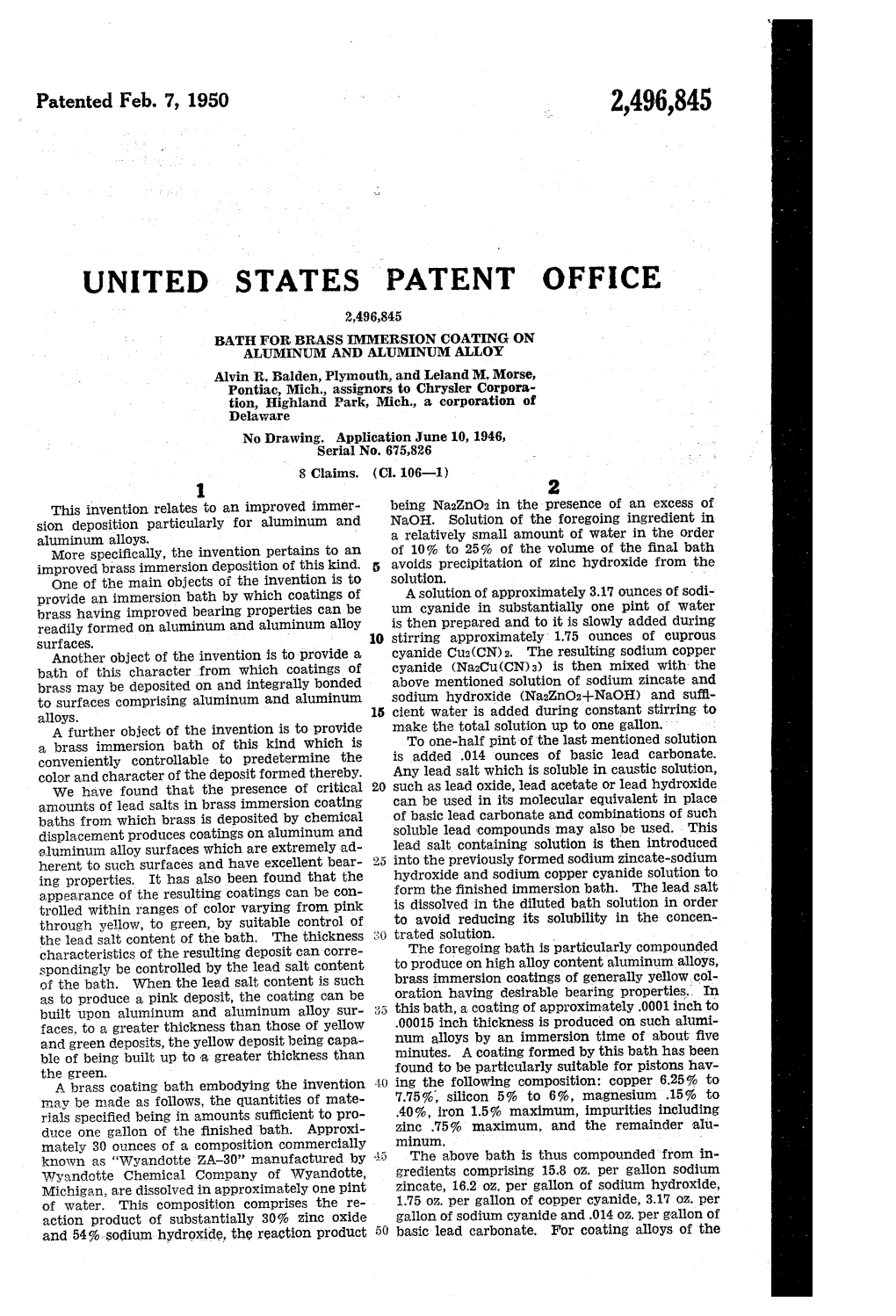 UNITED STATES PATENT OFFICE 2,496,845 BATH for BRASS IMMERSON COATING on ALUMNUMAND ALUMNUMALLOY Alvin R