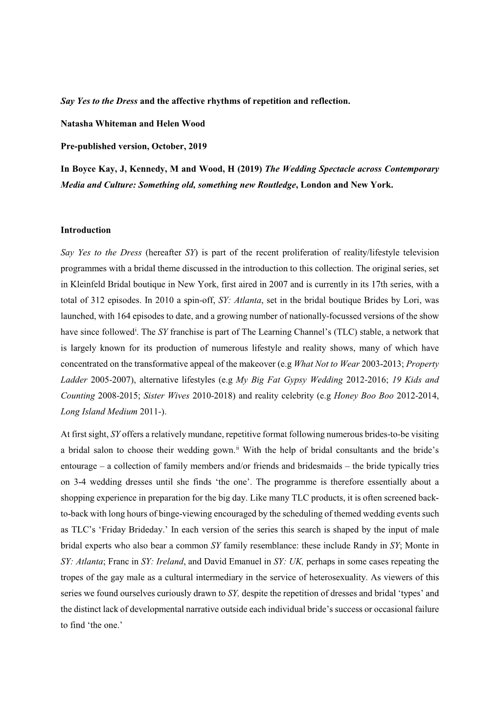 Say Yes to the Dress and the Affective Rhythms of Repetition and Reflection. Natasha Whiteman and Helen Wood Pre-Published Versi