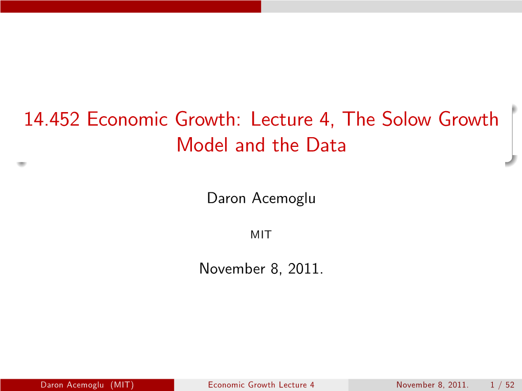 Lecture 4, the Solow Growth Model and the Data