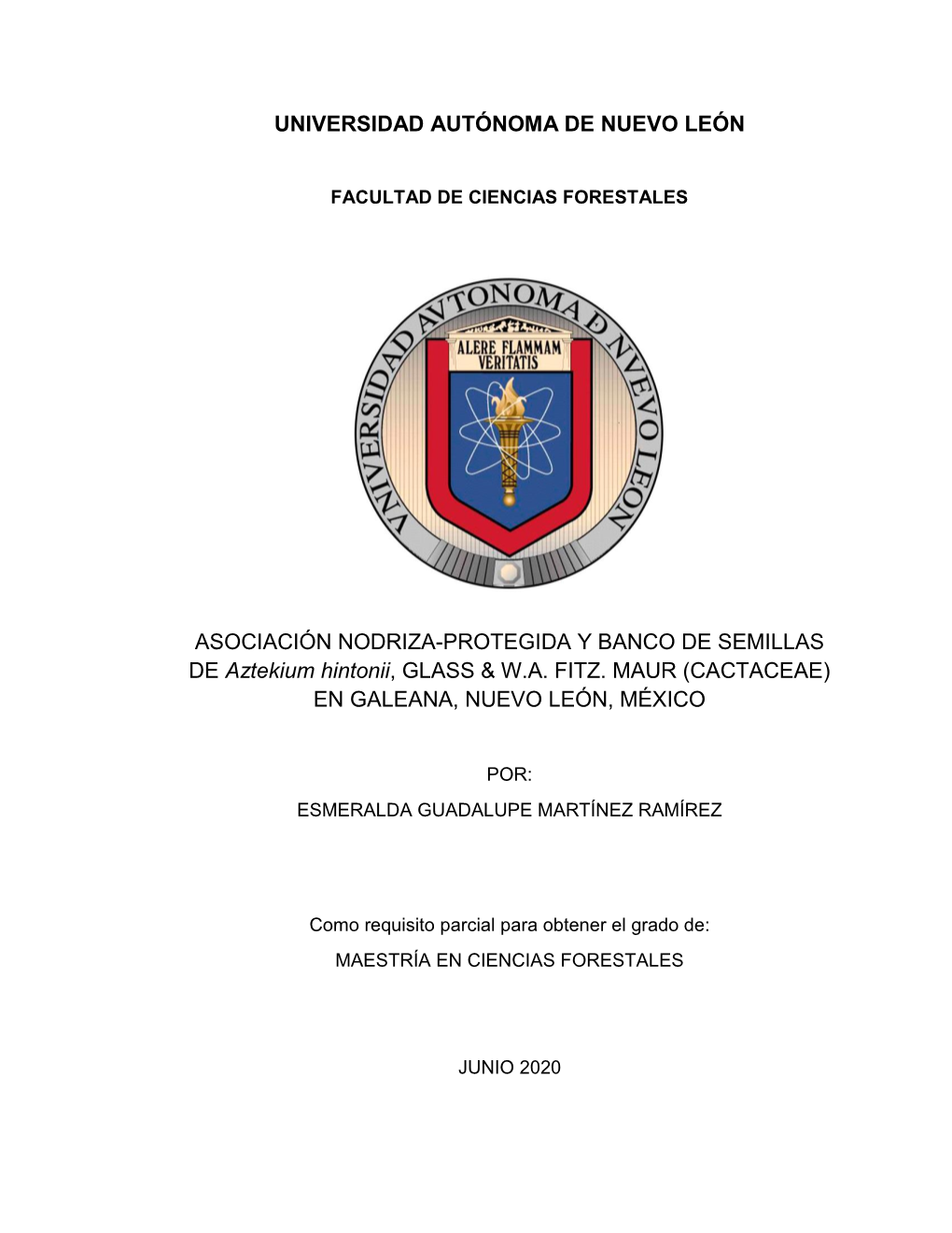 UNIVERSIDAD AUTÓNOMA DE NUEVO LEÓN ASOCIACIÓN NODRIZA-PROTEGIDA Y BANCO DE SEMILLAS DE Aztekium Hintonii, GLASS & W.A. FI