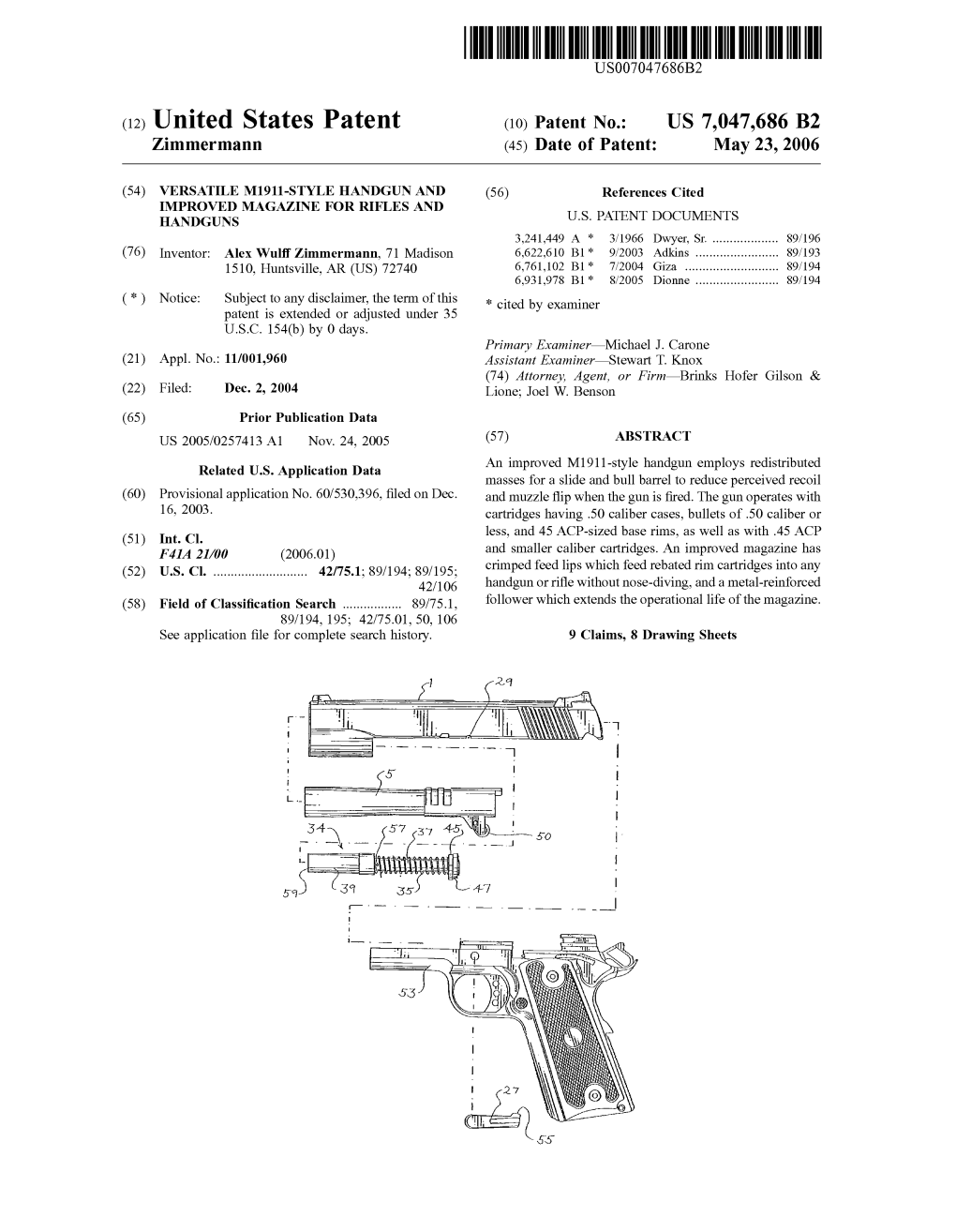 (12) United States Patent (10) Patent No.: US 7,047,686 B2 Zimmermann (45) Date of Patent: May 23, 2006
